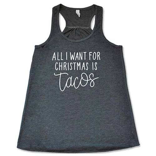 All I Want For Christmas Is Tacos Shirt