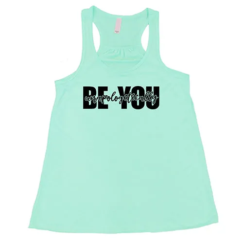 Be Unapologetically You Shirt