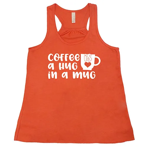 Coffee Is A Hug In A Mug Shirt