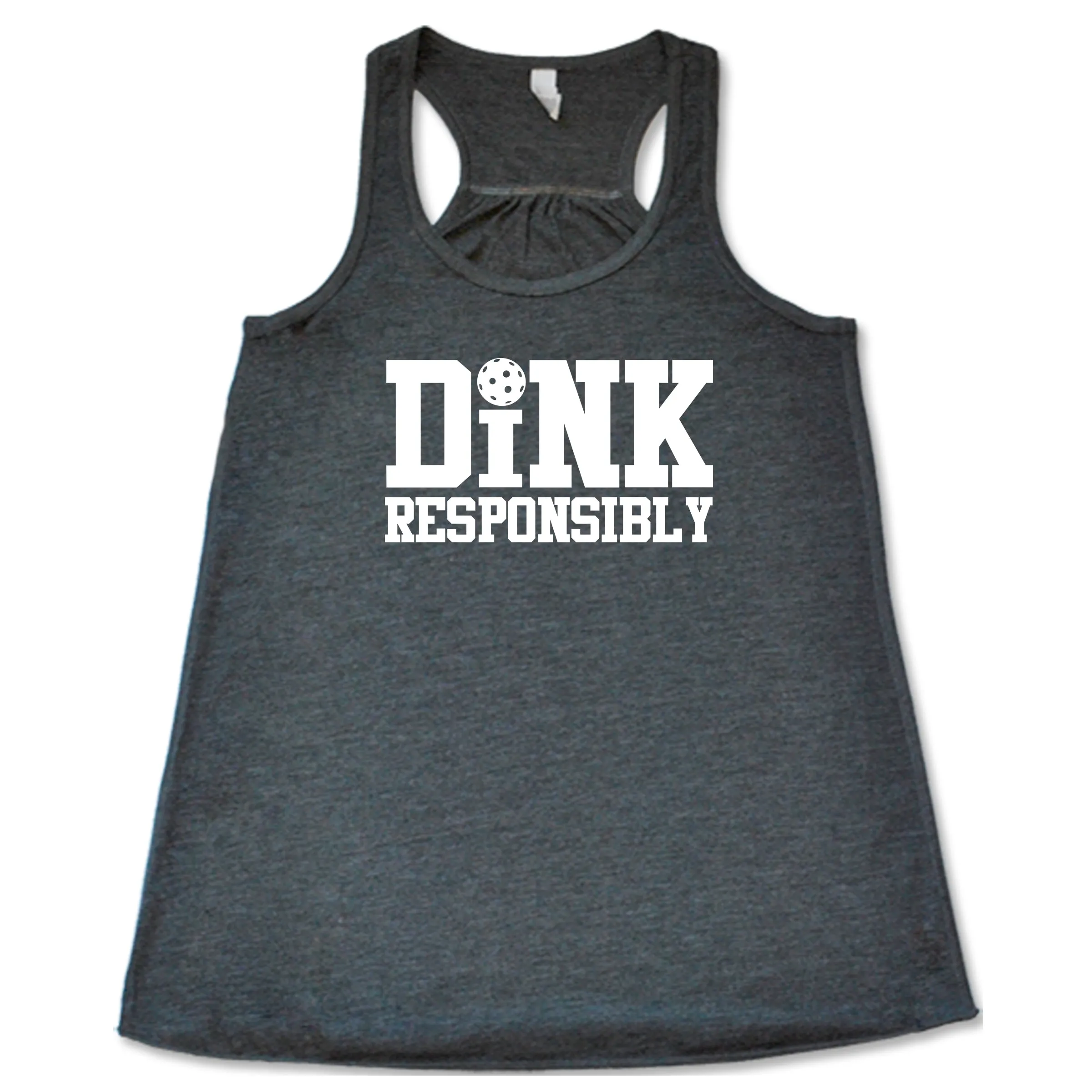 Dink Responsibly Shirt