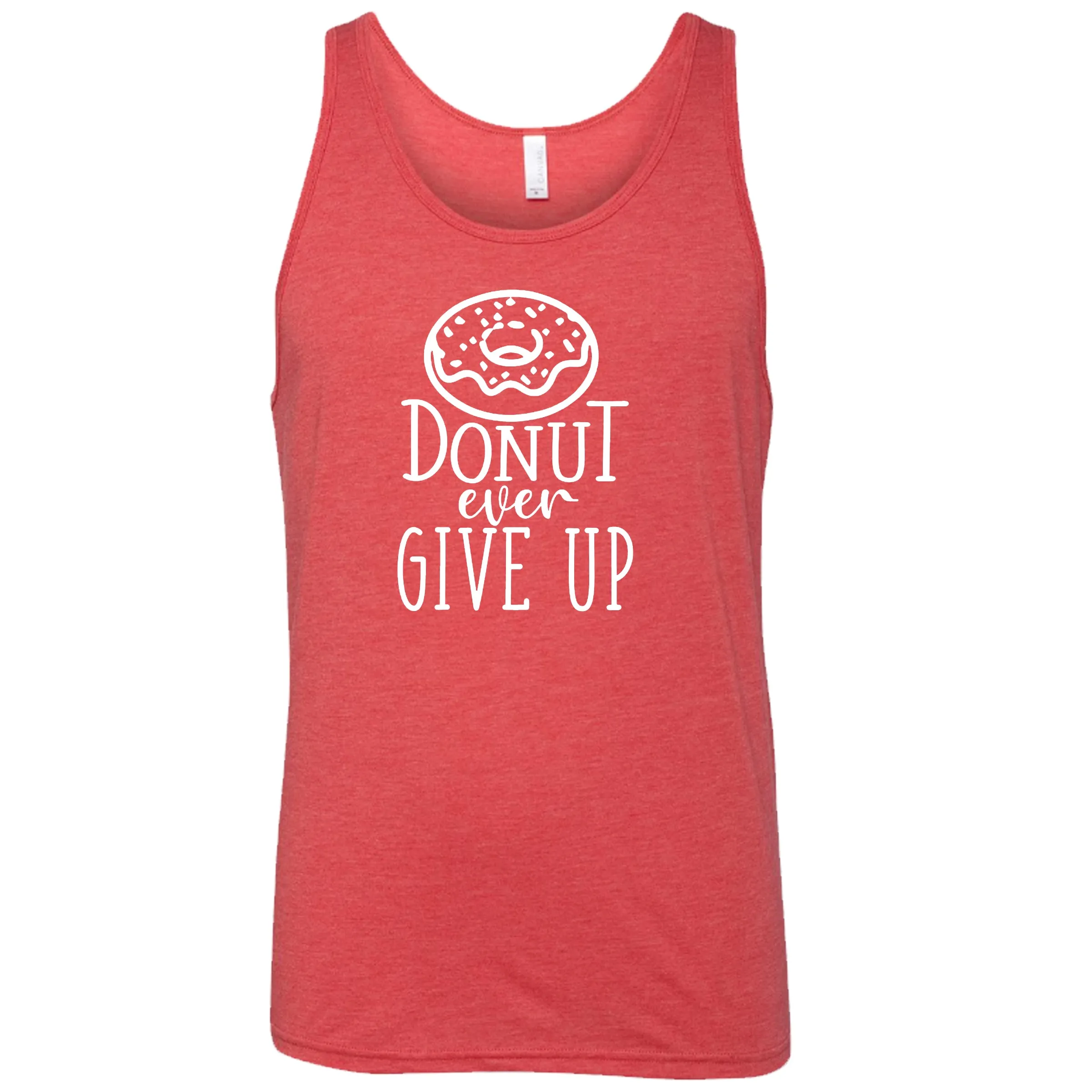 Donut Ever Give Up Shirt Unisex