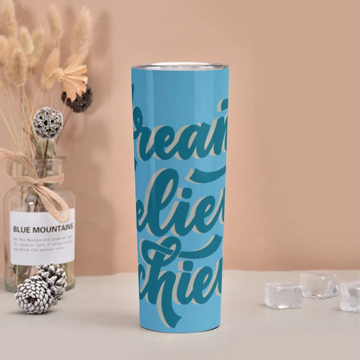 Dream, Believe, Achieve - Skinny Tumbler Stainless Steel with Lids 30OZ