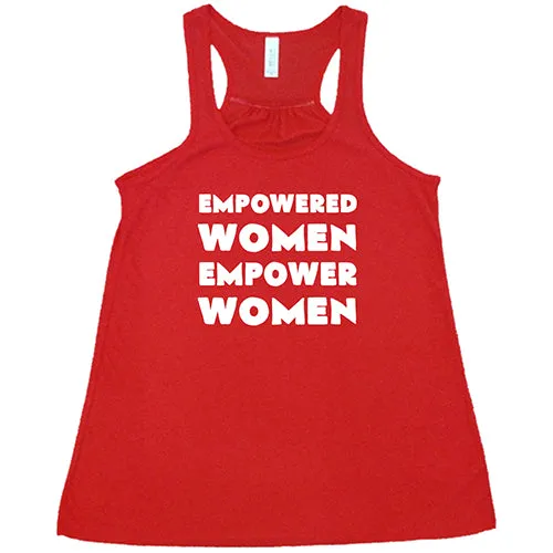 Empowered Women Empower Women Shirt