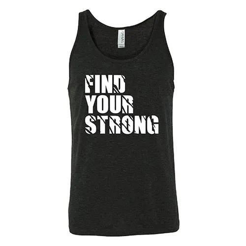 Find Your Strong Shirt Unisex