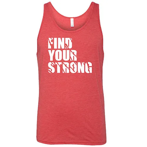 Find Your Strong Shirt Unisex