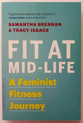 FIT AT MID-LIFE - Samantha Brennan, Tracy Isaacs