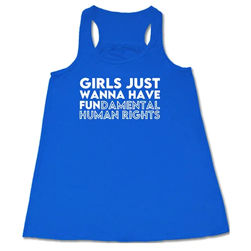 Girls Just Wanna Have Fundamental Human Rights Shirt