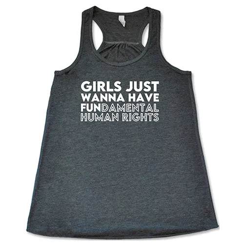 Girls Just Wanna Have Fundamental Human Rights Shirt