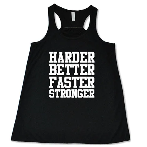 Harder Better Faster Stronger Shirt