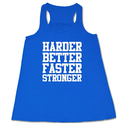 Harder Better Faster Stronger Shirt