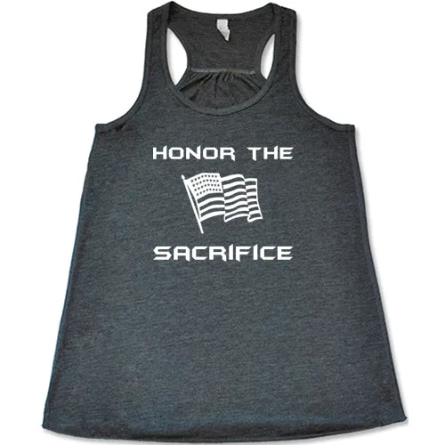 Honor The Sacrifice Shirt