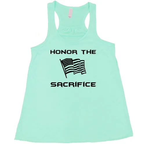 Honor The Sacrifice Shirt