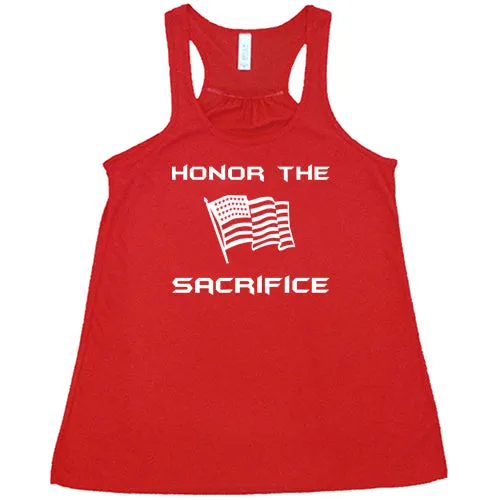 Honor The Sacrifice Shirt