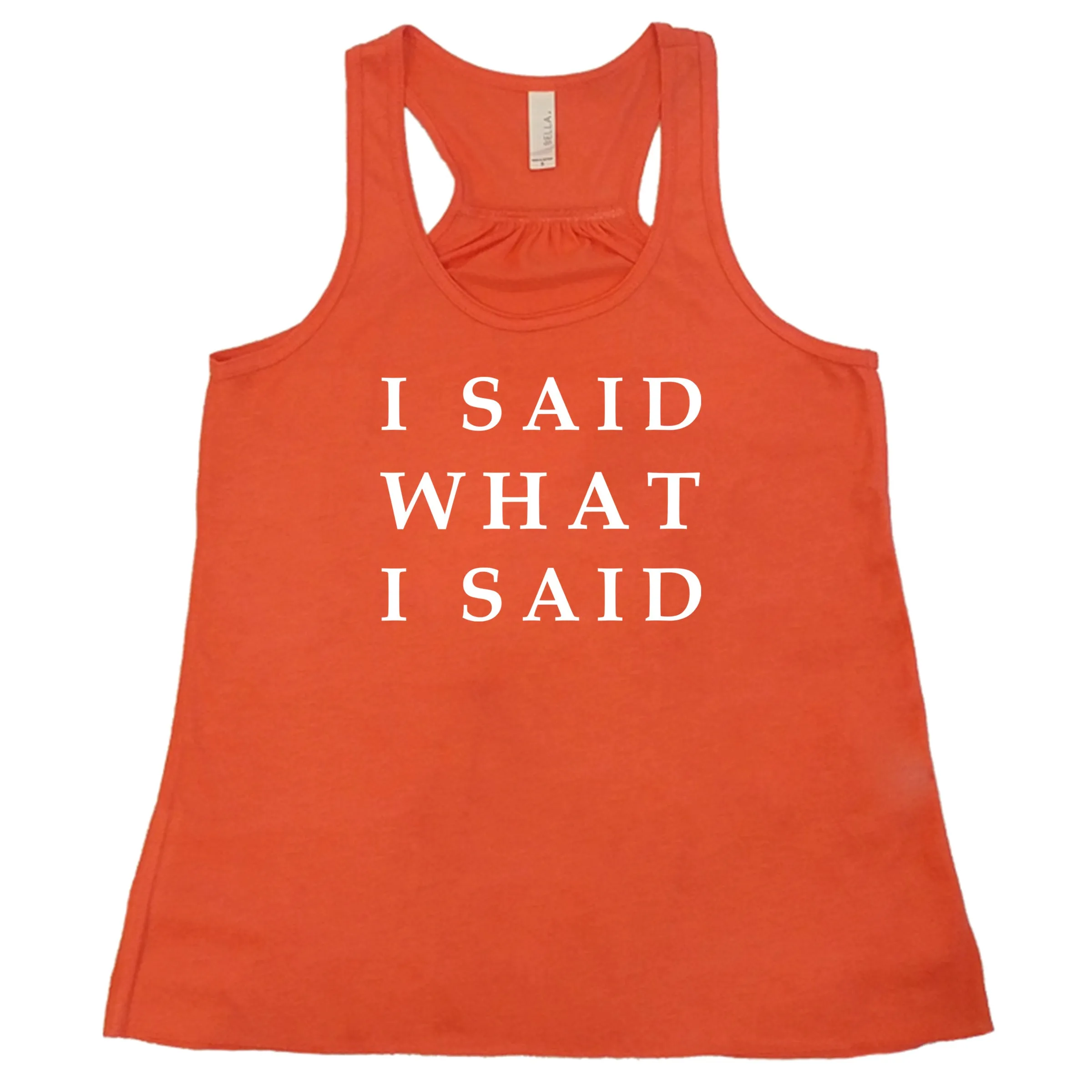 I Said What I Said Shirt