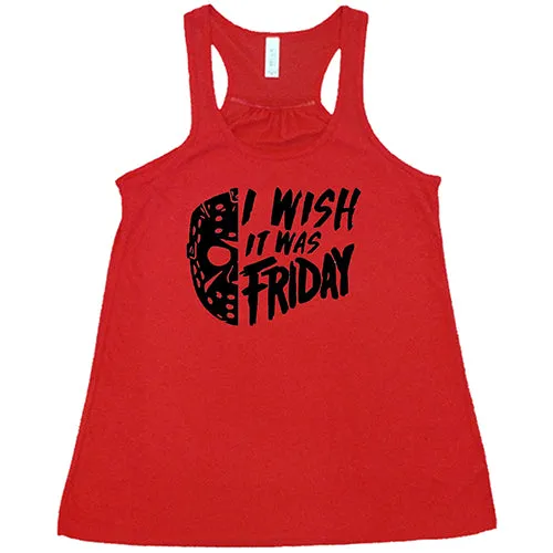 I Wish It Was Friday Shirt