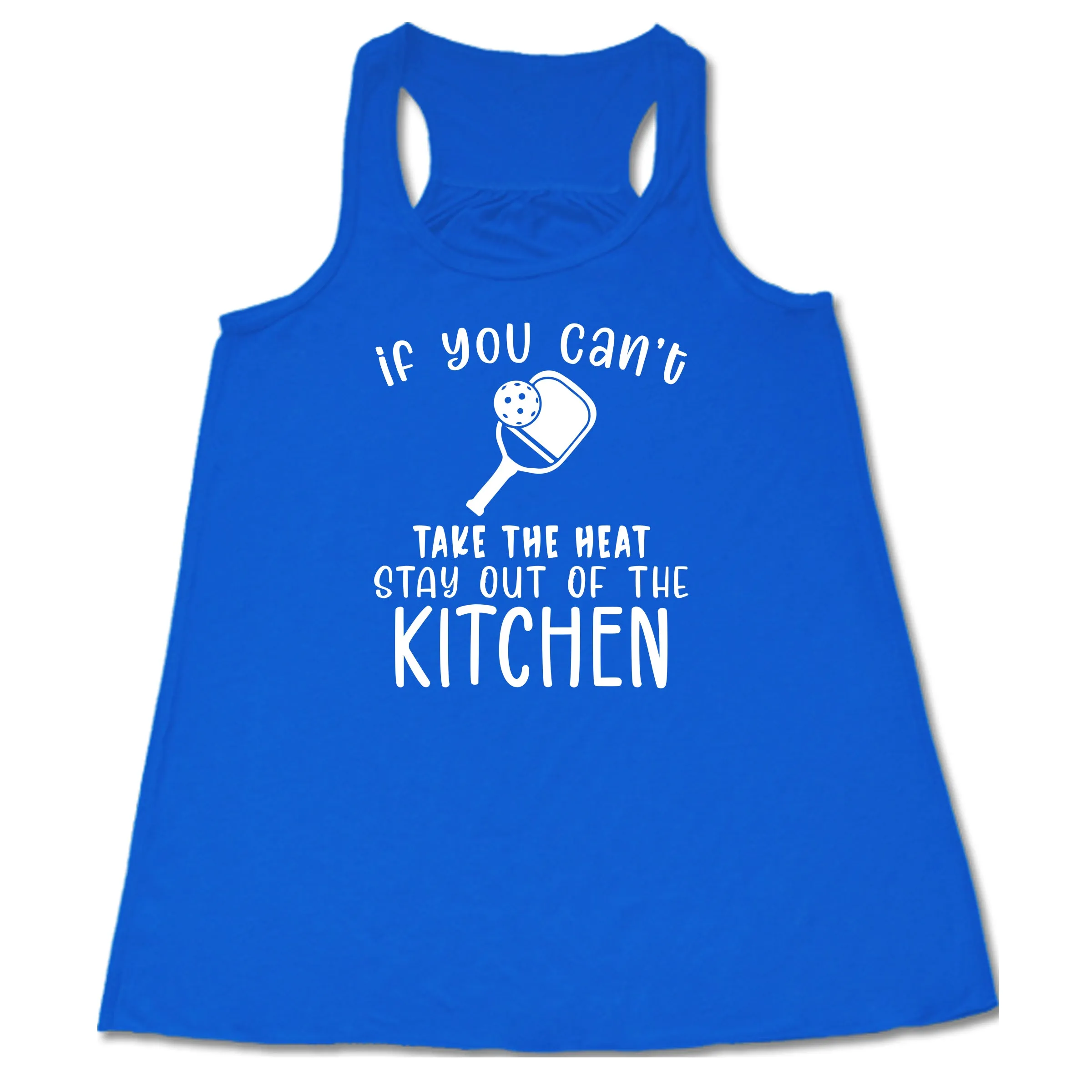 If You Can't Take The Heat Stay Out Of The Kitchen Shirt