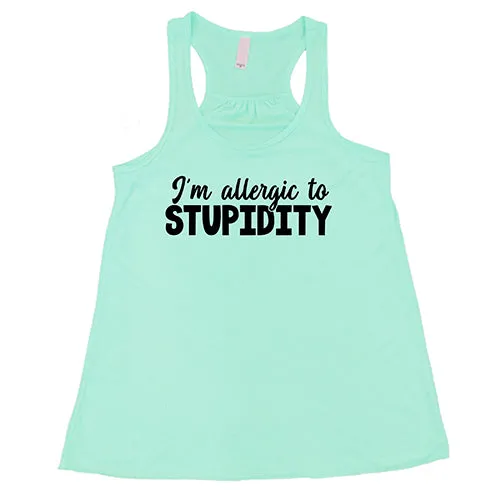 I'm Allergic to Stupidity Shirt