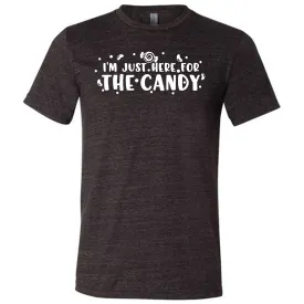 I'm Just Here for The Candy Shirt Unisex